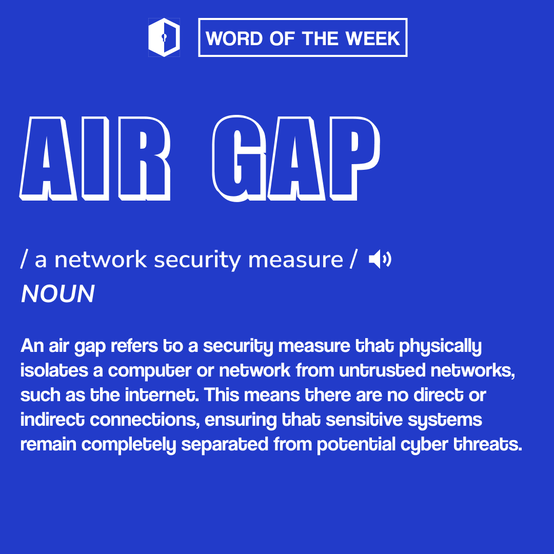 ✈️ Cyber Security Word of the Week: Air Gap! ✈️