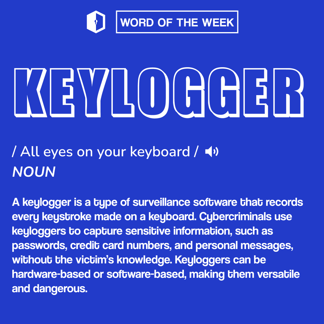 ⌨️ Cyber Security Word of the Week: Keylogger! ⌨️