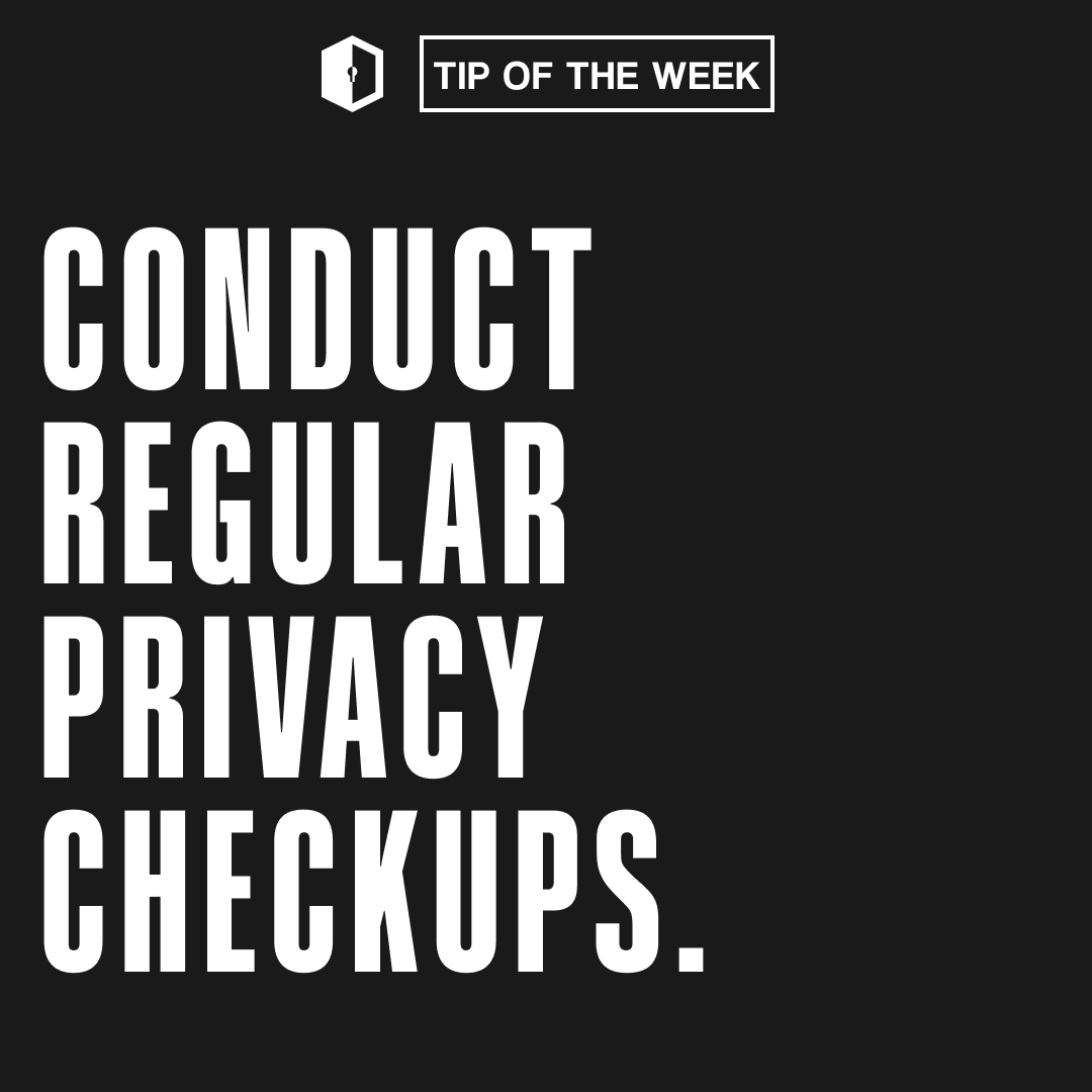 🔍 Cyber Safety Tip of the Week: Conduct Regular Privacy Checkups! 🛡️🔐